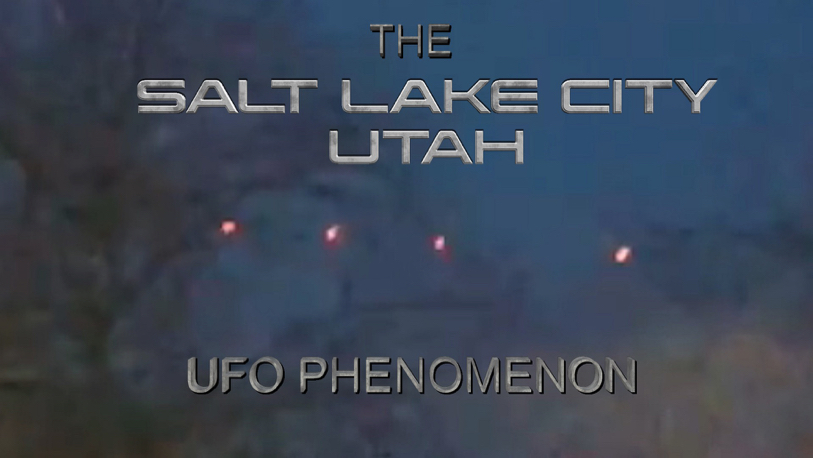 The Salt Lake City Utah UFO Phenomenon
